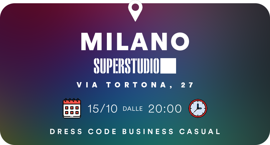 Milano - Superstudio, Via Tortona 27 - 15/10 dalle 20:00